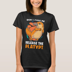 Lass mich nicht die Platy Loves Duck Bille veröffe T-Shirt