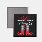 Lass mich nicht ein Haus auf dich fallen Funny Hal Magnet (Vorderseite/Rückseite)