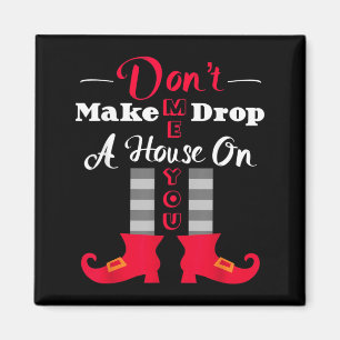 Lass mich nicht ein Haus auf dich fallen Funny Hal Magnet