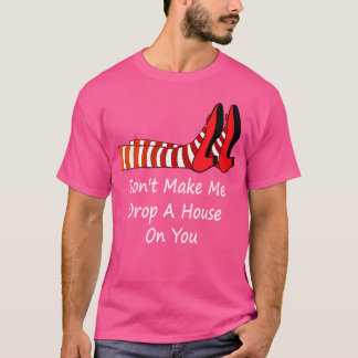 Lass Mich Nicht Ein Haus Auf Dich Fallen Lustiges T-Shirt