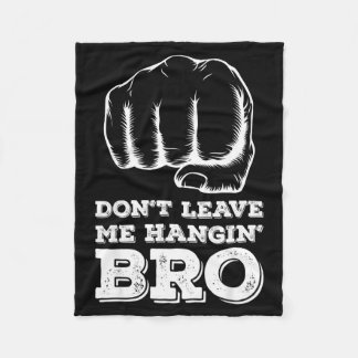 Lass mich nicht hängen, Bro - Fist Bump Fleecedecke