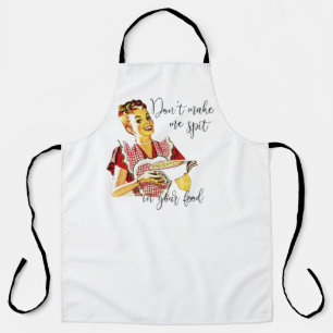Lass mich nicht in dein Essen spucken Schürze