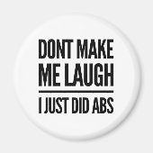 Lass mich nicht lachen, ich habe gerade Abs Workou Magnet (Vorne)