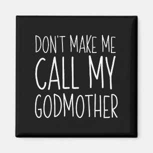 Lass mich nicht mein Shirt Godson Goddau nennen Magnet