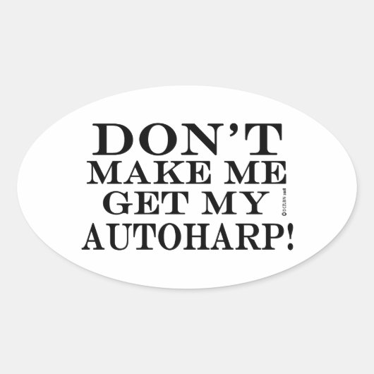 Lass mich nicht meine Autoharp holen Ovaler Aufkleber (Vorderseite)