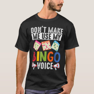 Lass mich nicht meine Bingo-Stimme zum Glücksspiel T-Shirt