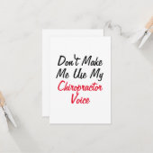 Lass mich nicht meine Chiropraktorstimme benutzen Karte (Vorderseite/Rückseite Beispiel)
