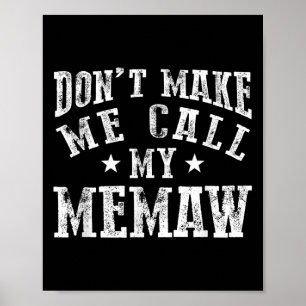 Lass mich nicht meine Memaw Oma anrufen Lustige Gr Poster