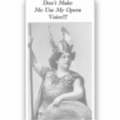 Lass mich nicht meine Opernstimme benutzen Aufkleber (Vorderseite)