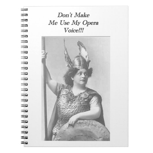 Lass mich nicht meine Opernstimme benutzen Notizblock (Vorderseite)