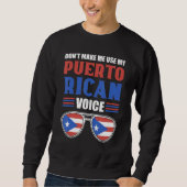 Lass mich nicht meine puerto-ricanische Stimme Pue Sweatshirt (Vorderseite)