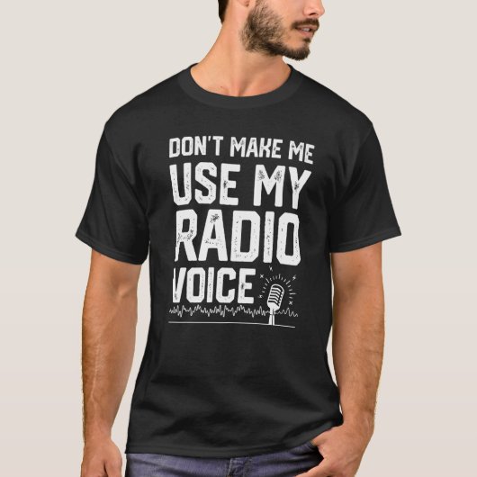 Lass mich nicht meine Radio Voice Ham Radio Enthus T-Shirt (Vorderseite)