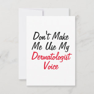 Lass mich nicht meine Stimme des Dermatologen benu Karte