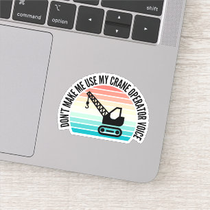 Lass mich nicht meine Stimme des Kranführers benut Aufkleber