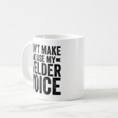 Lass mich nicht meine Welder-Stimme benutzen Kaffeetasse (Vorderseite Links)