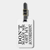 Lass mich nicht meinen Akkordeon bekommen Gepäckanhänger (Vorderseite vertikal)