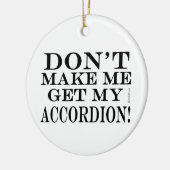 Lass mich nicht meinen Akkordeon bekommen Keramik Ornament (Links)