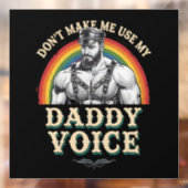 Lass mich nicht meinen Daddy Voice Gay LGBTQ benut Fensteraufkleber (Blatt 2)