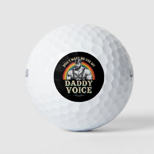 Lass mich nicht meinen Daddy Voice Gay LGBTQ benut Golfball (Vorderseite)