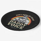 Lass mich nicht meinen Daddy Voice Gay LGBTQ benut Pappteller (Schrägansicht)