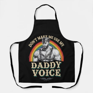 Lass mich nicht meinen Daddy Voice Gay LGBTQ benut Schürze