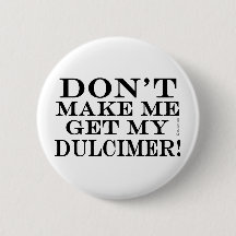 Lass mich nicht meinen Dulcimer bekommen