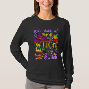Lass mich nicht meinen Hexenschalter umlegen Hallo T-Shirt