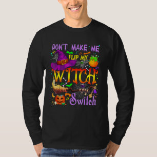 Lass mich nicht meinen Hexenschalter umlegen Hallo T-Shirt