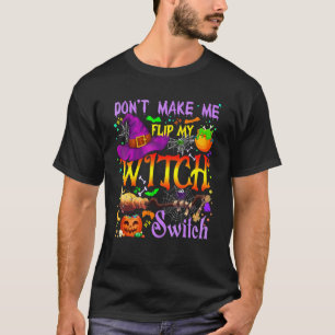 Lass mich nicht meinen Hexenschalter umlegen Hallo T-Shirt