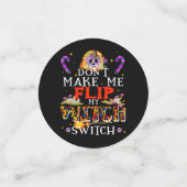 Lass mich nicht meinen Hexenwechsel Gedreht haben, Konfetti (Klein Vorderseite)