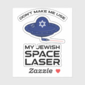 Lass mich nicht meinen jüdischen Raumlaserapparat Aufkleber (Blatt)