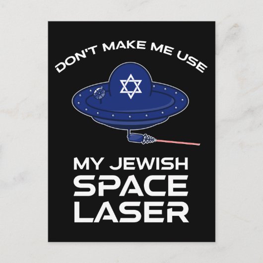 Lass mich nicht meinen jüdischen Raumlaserapparat  Postkarte (Vorderseite)