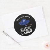 Lass mich nicht meinen jüdischen Raumlaserapparat Runder Aufkleber (Umschlag)