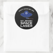 Lass mich nicht meinen jüdischen Raumlaserapparat Runder Aufkleber (Tasche)