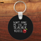 Lass mich nicht meinen Teacher Voice Fun benutzen Schlüsselanhänger (Rückseite)