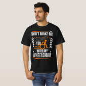 Lass mich nicht mit meinem Rollstuhl über dich ren T-Shirt (Vorne ganz)