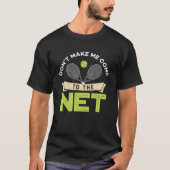 Lass mich nicht zum Niedlichen Tischtennis kommen  T-Shirt (Vorderseite)