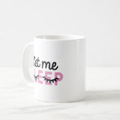 Lass mich schlafen kaffeetasse (Vorderseite Links)