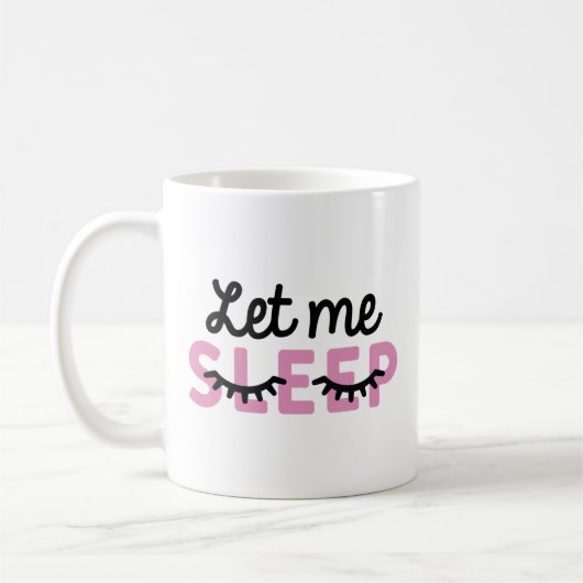 Lass mich schlafen kaffeetasse (Links)