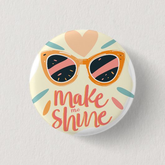 Lass mich strahlen Zitat Süße Retro-Sonnenbrille Button (Vorderseite)