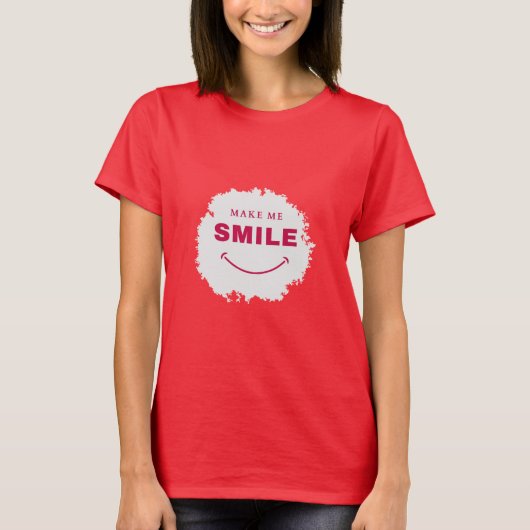 Lass mich T - Shirt lächeln (Vorderseite)