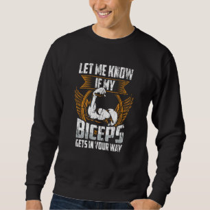 Lass mich wissen, ob mein Bizeps beim Bizeps-Curl Sweatshirt