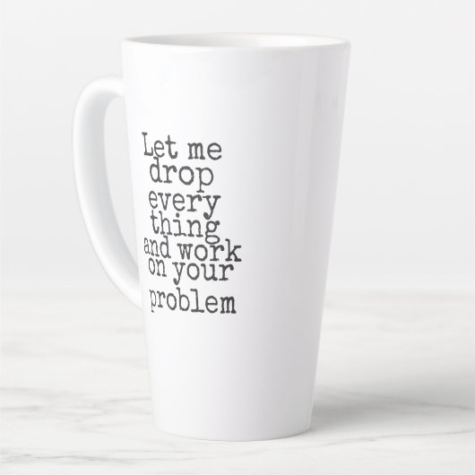 Lass mir alles fallen lassen und an deinem Problem Milchtasse (Linke Ecke)