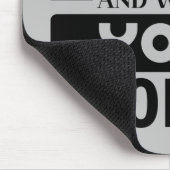 Lass mir alles fallen lassen und an deinem Problem Mousepad (Ecke)