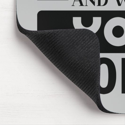 Lass mir alles fallen lassen und an deinem Problem Mousepad (Ecke)