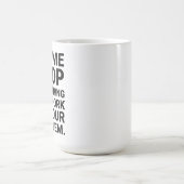 Lass mir, alles, was an deinem Problem funktionier Kaffeetasse (Mittel)