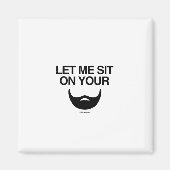 LASS MIR AUF DEINEM BARD! MAGNET (Vorne)