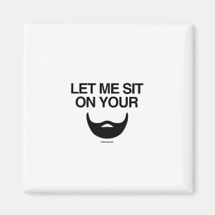 LASS MIR AUF DEINEM BARD! MAGNET