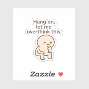 Lass mir das überdenken aufkleber