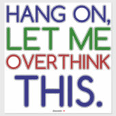 LASS MIR DAS ÜBERDENKEN AUFKLEBER (Blatt)